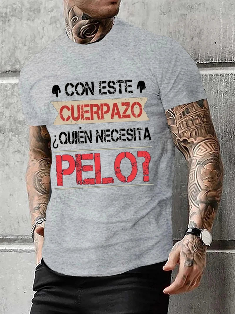 Men's Clothing This Great Body Who Needs Hair Funny Men's T Shirt with Spanish Text Camiseta Novelty Short Sleeve Humor Tshirt