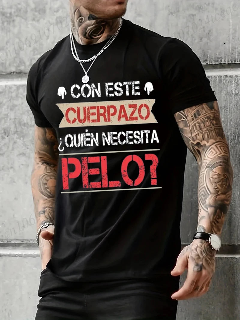 Men's Clothing This Great Body Who Needs Hair Funny Men's T Shirt with Spanish Text Camiseta Novelty Short Sleeve Humor Tshirt